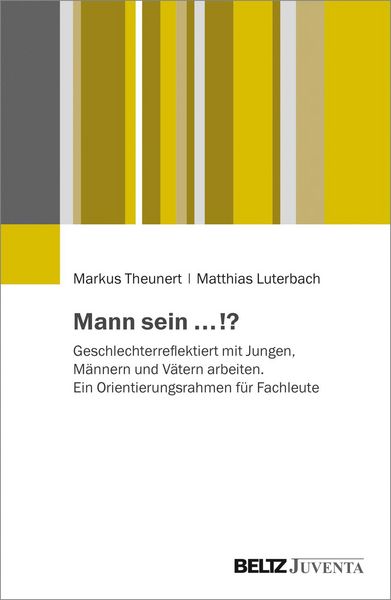 Markus Theunert, Matthias Luterbach – Mann sein …!?