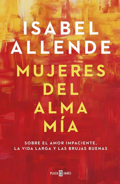 Isabel Allende – Mujeres del alma mía