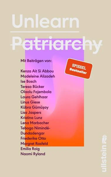 Kristina Lunz, Madeleine Alizadeh, Teresa Bücker, Linus Giese, Kübra Gümüşay – Unlearn Patriarchy