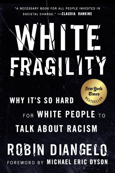 Robin diAngelo – White Fragility