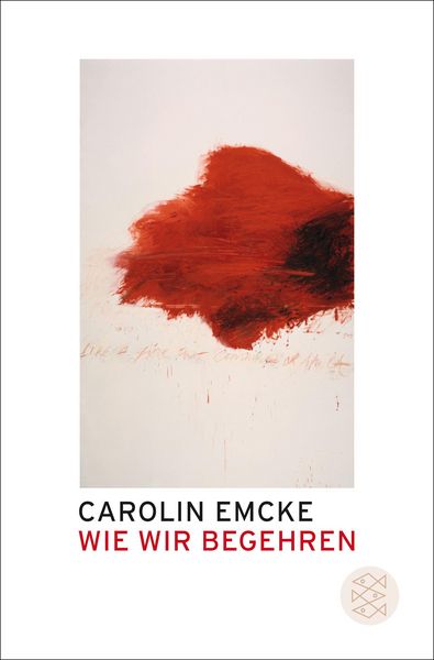 Carolin Emcke – Wie wir begehren