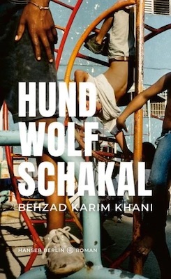 Behzad Karim-Khani – Hund, Wolf, Schakal